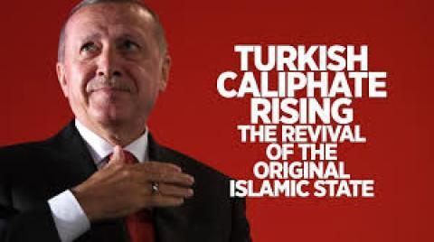 Turkish Caliphate Rising—The Revival of the Original Islamic State